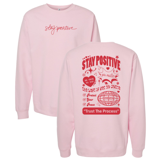 Chloe Moffitt | Pink "Stay Positive" Graphic Crewneck