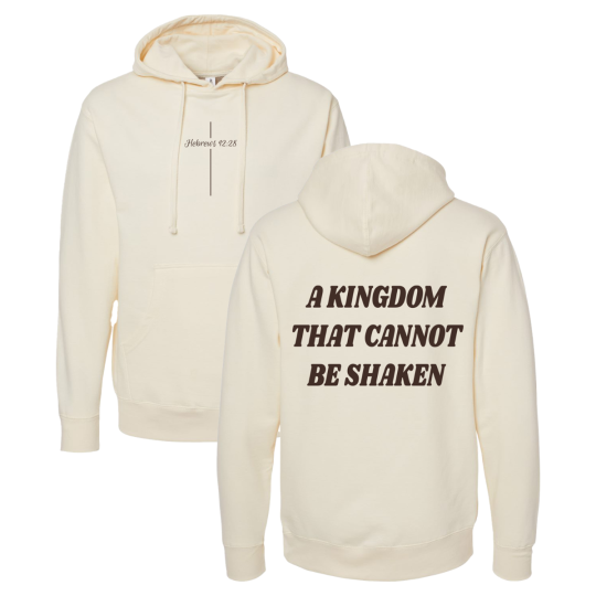 Sarah Haendiges | A Kingdom That Cannot Be Shaken Cream Hoodie